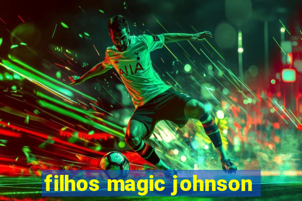 filhos magic johnson